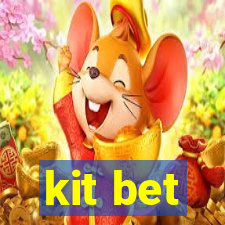 kit bet